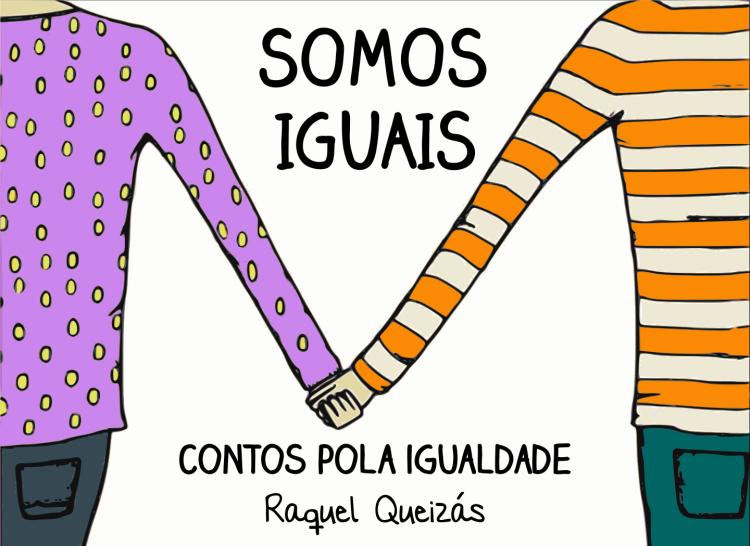 RAQUEL QUEIZÁS. Somos iguais.