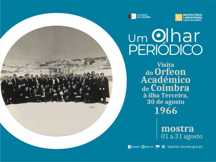 Um Olhar Periódico | Visita do Orfeon Académico de Coimbra à ilha Terceira, 30 de agosto de 1966