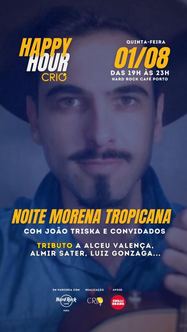 Happy Hour Crio | Noite Morena Tropicana