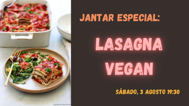 Special dinner: Lasagna Vegan