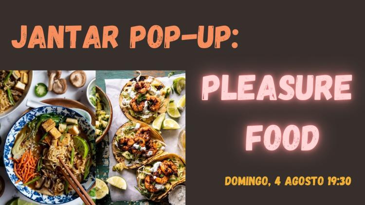 Pop Up: Pleasure Food!