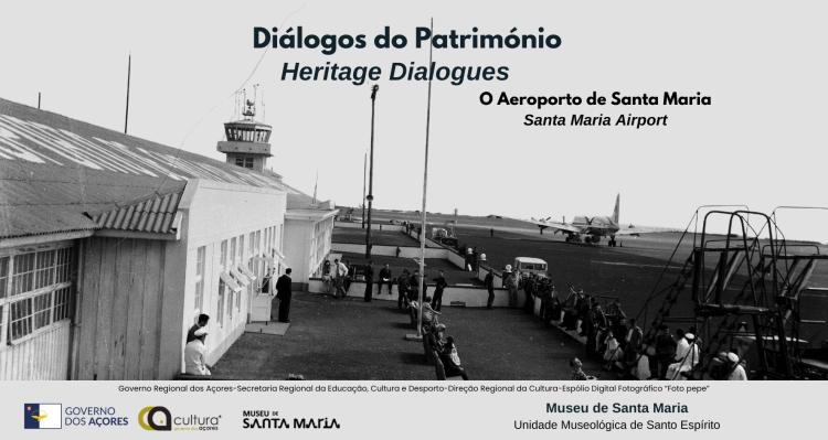 Exposição 'Diálogos do Património - O Aeroporto de Santa Maria'