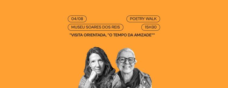 Poetry Walk - O Tempo da Amizade