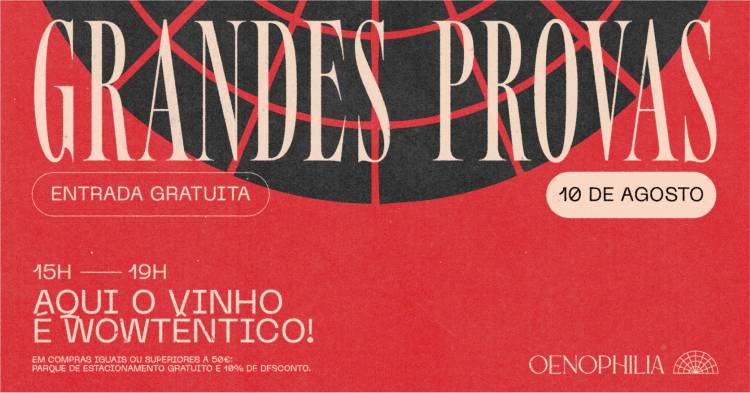 Grandes Provas na Oenophilia - Aqui o vinho é WOWtêntico!