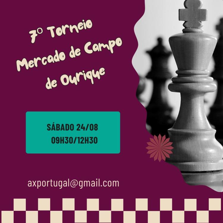 7º Torneio de Xadrez Mercado de Campo de Ourique (Aberto a federados ou não federados)