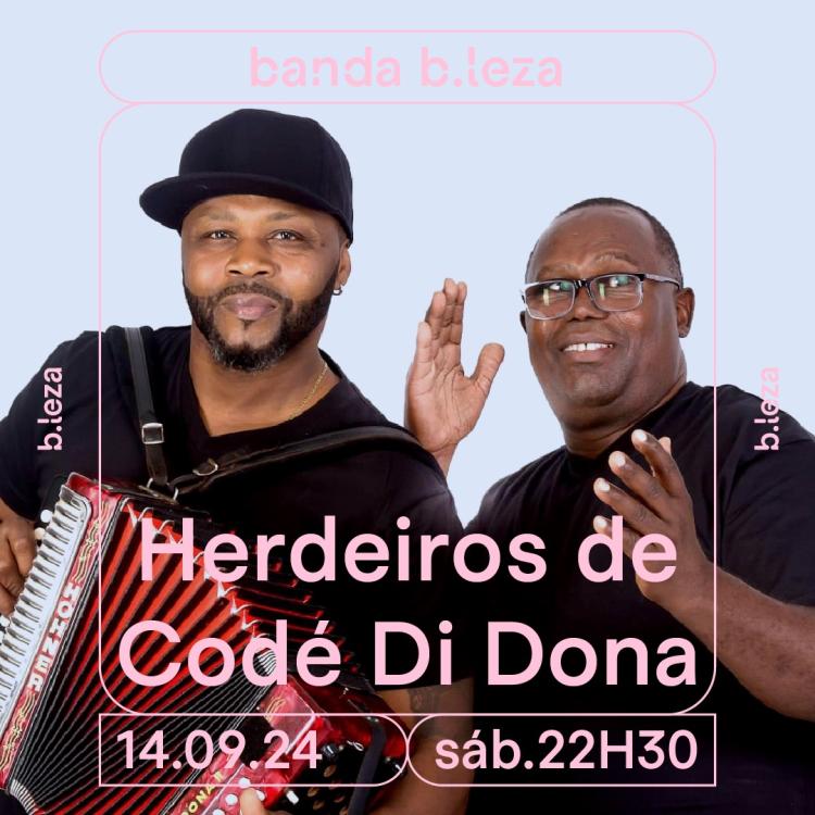 HERDEIROS DE CODÉ DI DONA 14/09 ● B.LEZA