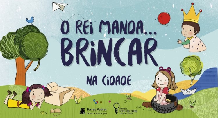 O Rei manda…Brincar na Cidade