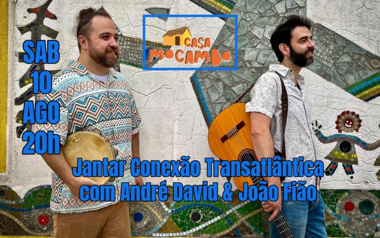 Jantar Conexão Transatlântica com André David & João Fião