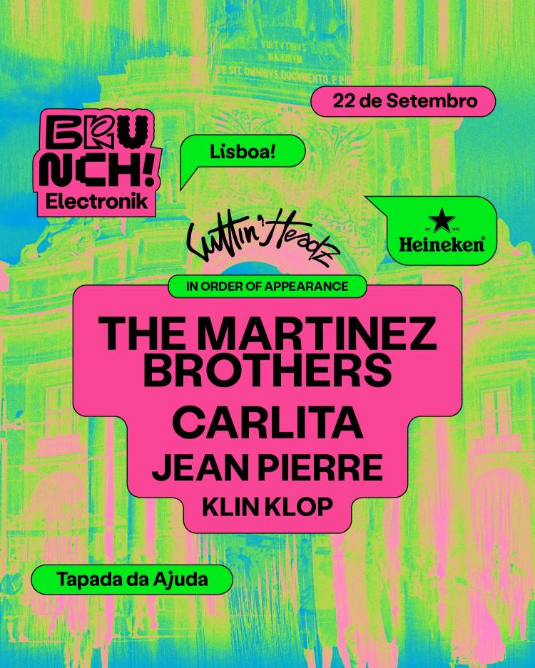 Brunch Elecronik Lisboa #7 – The Martinez Brothers, Carlita, Jean Pierre e Klin Klop