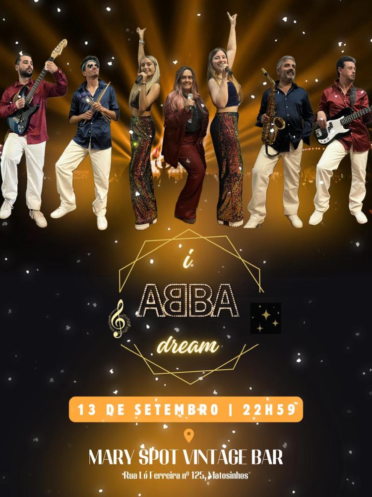 ABBA TRIBUTO - I ABBA DREAM - MARY SPOT VINTAGE BAR - MATOSINHOS