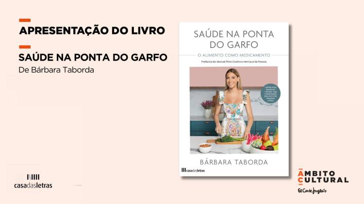 Apresentação do livro “Saúde na Ponta do Garfo”, de Bárbara Taborda