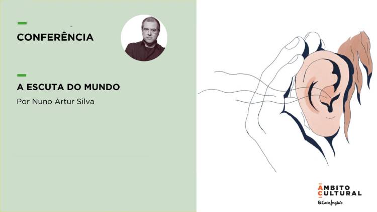 Ciclo “A Escuta do Mundo”, por Nuno Artur Silva