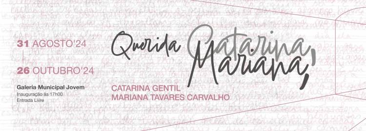 Galeria Municipal Jovem apresenta exposição “Querida Catarina Mariana”