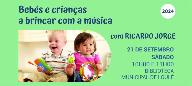 Bebés e Crianças a Brincar com a Música com Ricardo Jorge