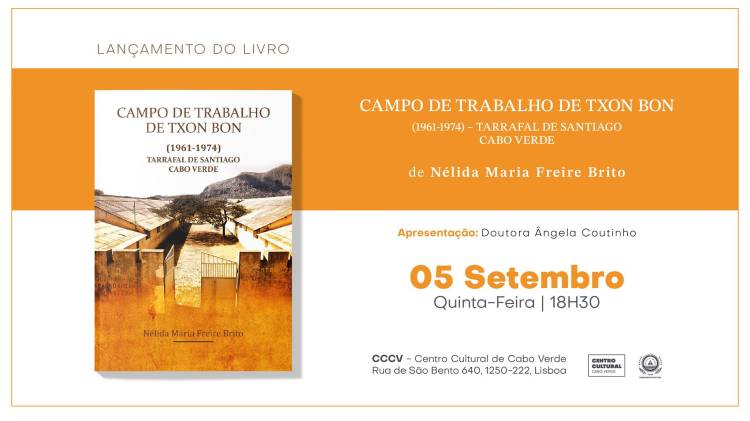 Lançamento do livro 'CAMPO DE TRABALHO DE TXON BON (1961-1974) – Tarrafal De Santiago | Cabo Verde