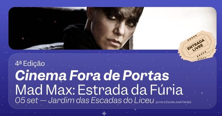 MAD MAX: ESTRADA DA FÚRIA — George Miller [cinema fora de portas]