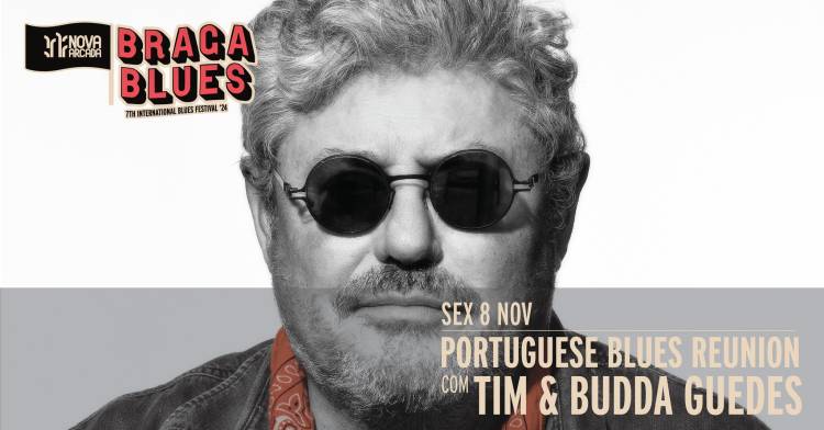 TIM & BUDDA GUEDES 'Portuguese Blues Reunion' -  Festival Nova Arcada Braga Blues 2024