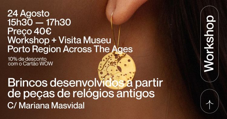 Workshop de Joalharia - Brincos desenvolvidos a partir de peças de relógios antigos