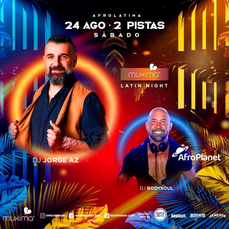 Sábado 24 Agosto ► 2  pistas:   MUXIMA   ►  LATIN /  PLANET ► AFRO  