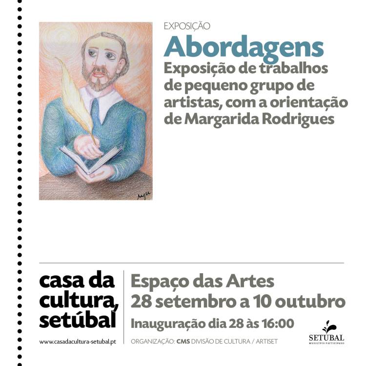 “ABORDAGENS” – EXPOSIÇÃO COLETIVA DE VÁRIOS ARTISTAS, COM A ORIENTAÇÃO DE MARGARIDA RODRIGUES