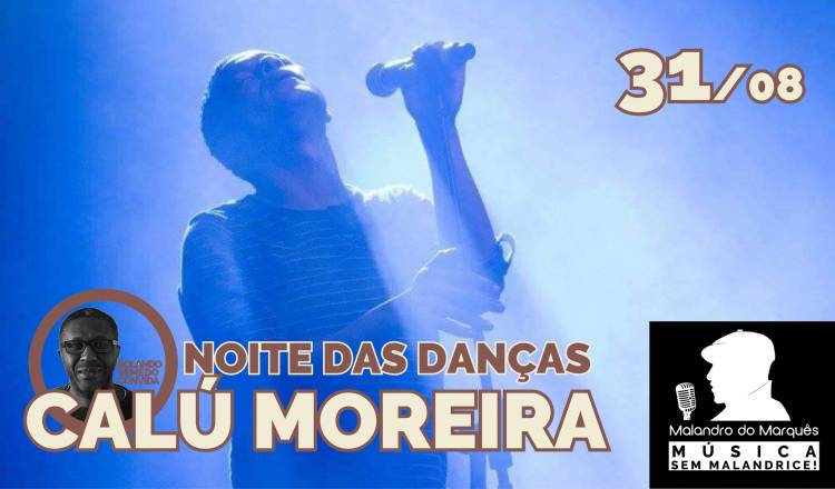 Noite das Danças com Calú Moreira.