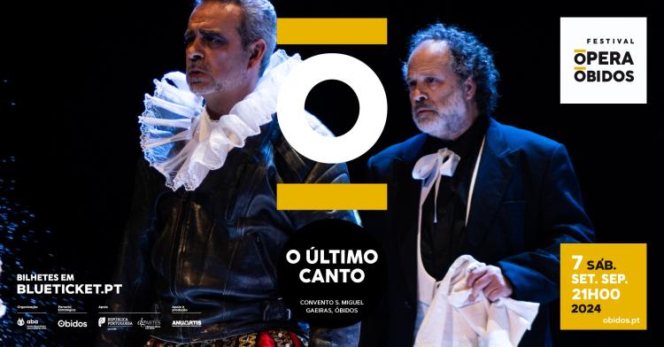 O Último Canto - Camões e o Destino · Festival de Ópera de Óbidos 