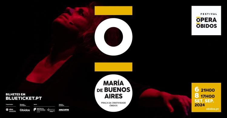 María de Buenos Aires · Ópera de câmara em duas partes, de A. Piazzolla · Festival Ópera de Óbidos