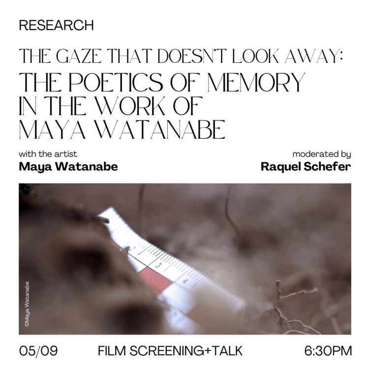 The gaze that doesn’t look away: the poetics of memory in the work of Maya Watanabe