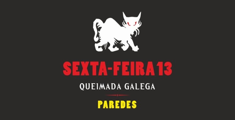 Sexta-feira 13 – Queimada Galega