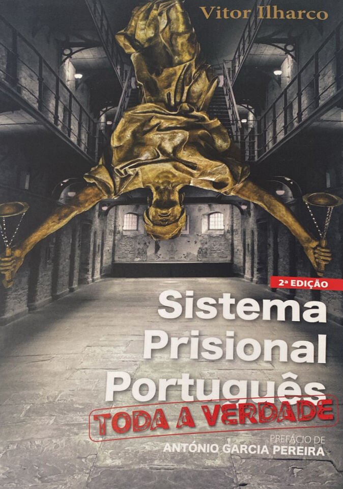 Apresentação do Livro «Sistema Prisional Português - Toda a Verdade» de Vitor Ilharco