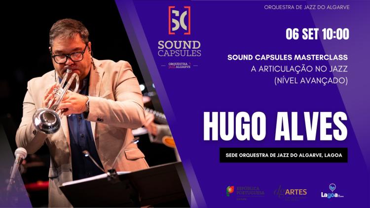 Hugo Alves | A Articulação no Jazz | Sound Capsules Masterclass | Lagoa