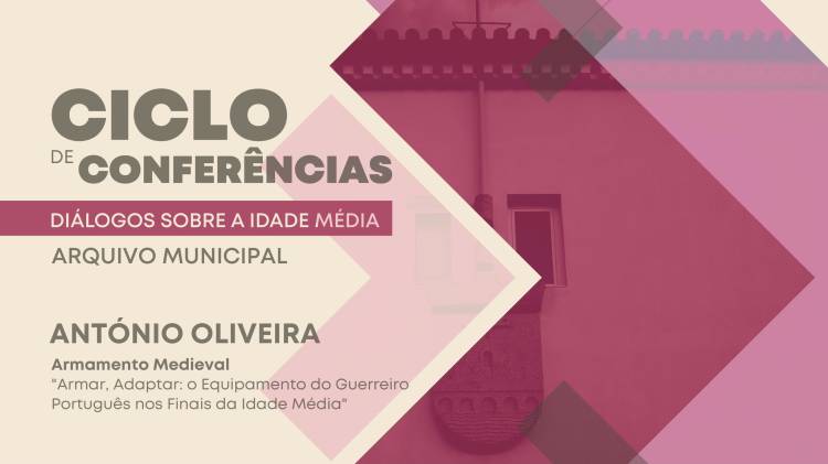 CICLO DE CONFERÊNCIAS: DIÁLOGOS SOBRE A IDADE MÉDIA - 'ARMAMENTO MEDIEVAL'