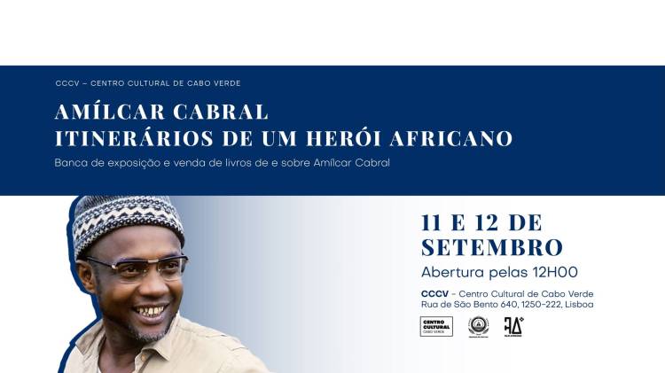 AMÍLCAR CABRAL | ITINERÁRIOS DE UM HERÓI AFRICANO