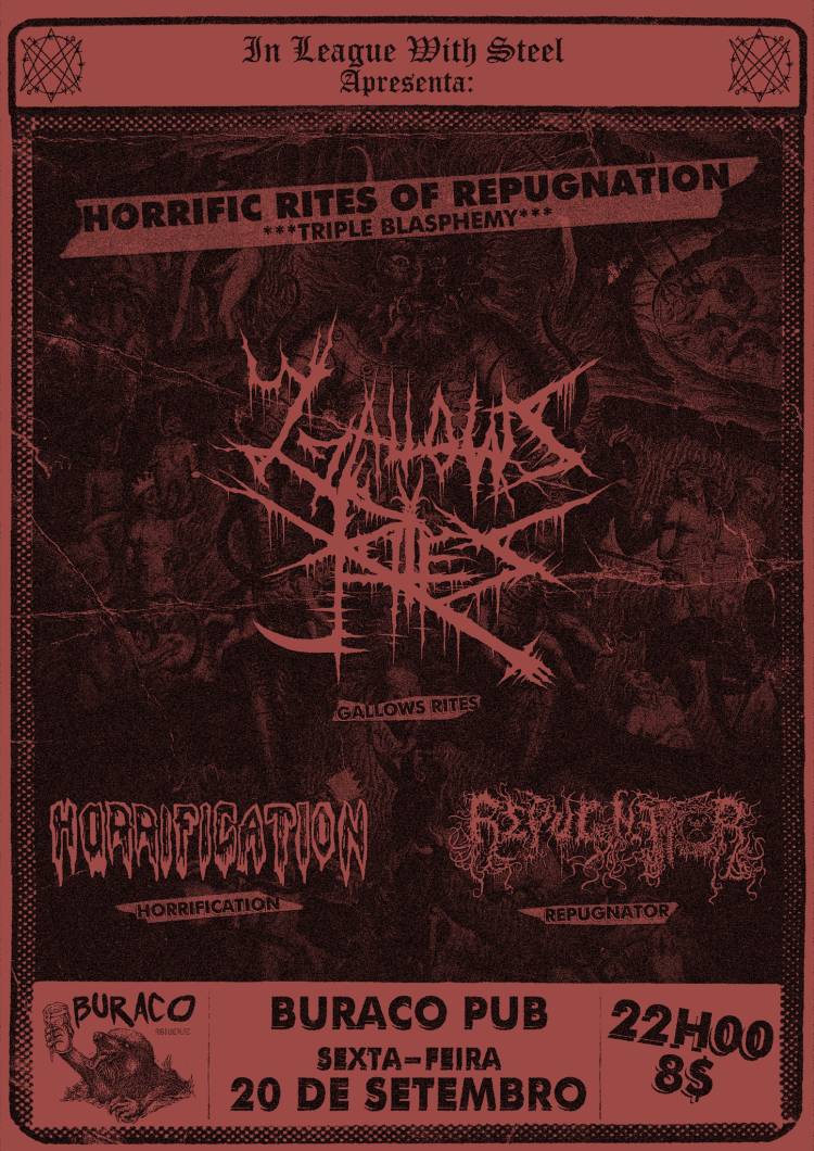 Triple Blasphemy - Gallows Rites / Horrification / Repugnator - Buraco Pub - OVAR