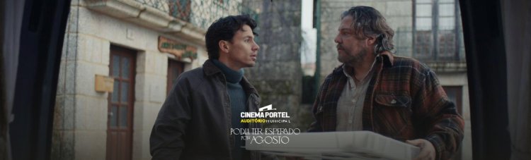 Cinema: Podia ter Esperado por Agosto