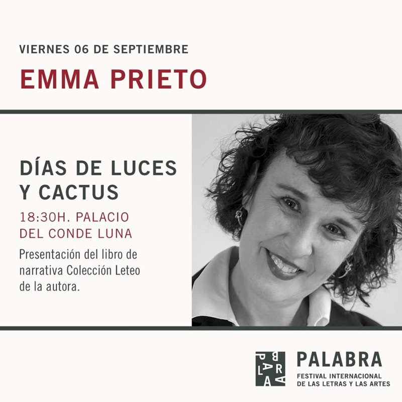 Festival Palabra. Emma Prieto: Días de luces y cactus. Palacio del Conde Luna