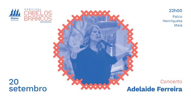 Adelaide Ferreira | Concerto