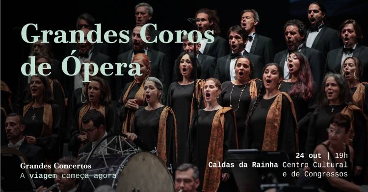 Grandes Coros de Ópera | São Carlos nas Caldas da Rainha