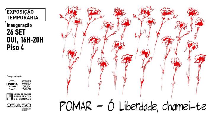 Inauguração da exposição 'POMAR – Ó Liberdade chamei-te'