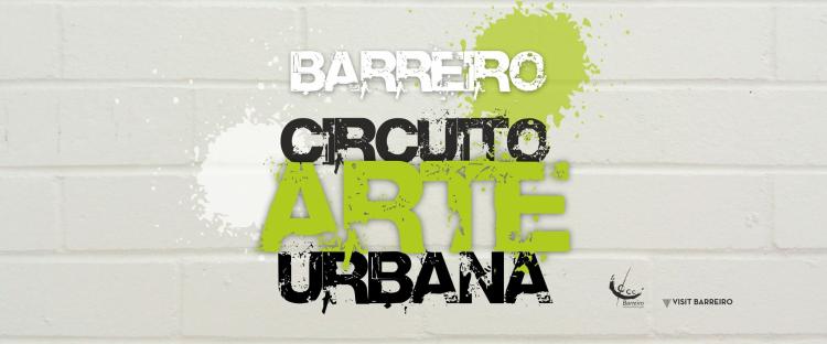 Circuito de Arte Urbana Barreiro – Perc. 1