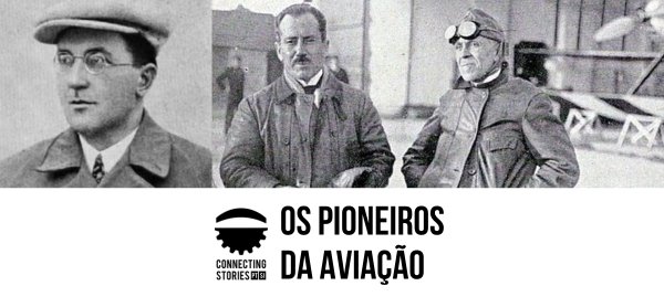 Código Noite – “Connecting Stories – Pioneiros da Aviação”