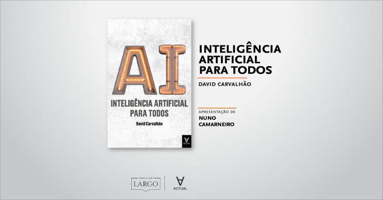 Inteligência Artificial Para Todos - Sessão de Lançamento