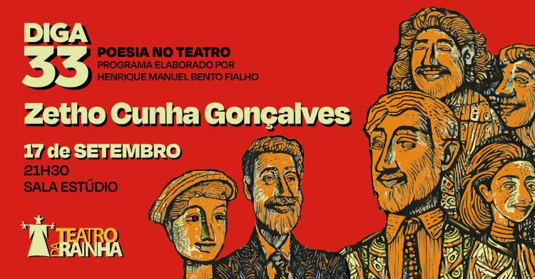 Diga 33 Poesia no Teatro | Zetho Cunha Gonçalves