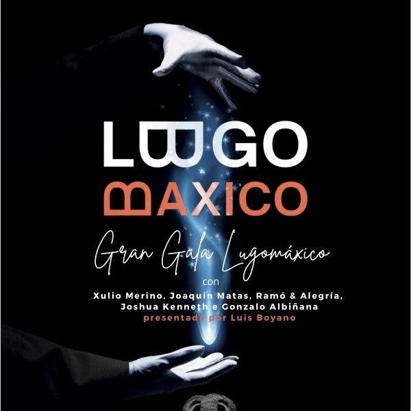 Gran Gala Lugomáxico - presentada por Luis Boyano