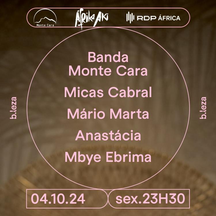 AFRIKA AKI com Banda Monte Cara, Micas Cabral, Mário Marta, Anastácia e Mbye Ebrima 04/10 B.LEZA