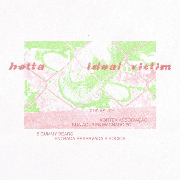 Ideal Victim + Hetta @ Vortex