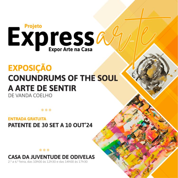 “CONUNDRUMS OF THE SOUL” | Exposição Expressar-te