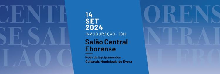 Inauguração do Salão Central Eborense | Rede de Equipamentos Culturais Municipais de Évora 