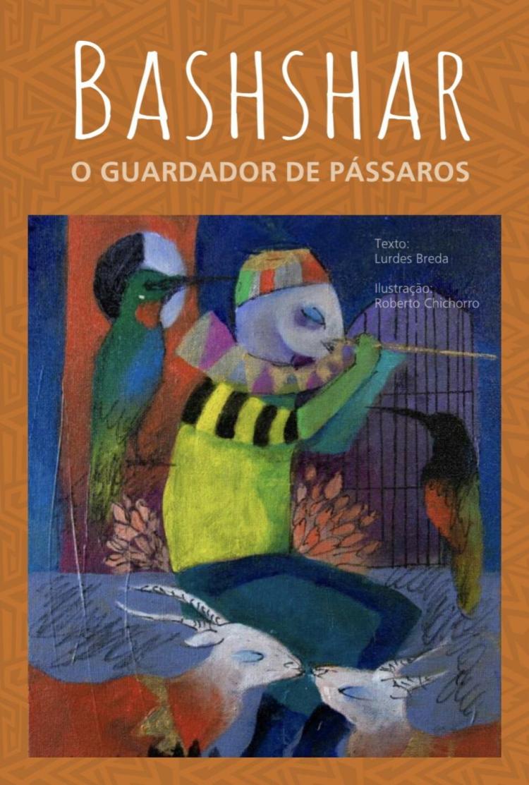 “Bashshar, o guardador de pássaros” de Lurdes Breda e Roberto Chichorro