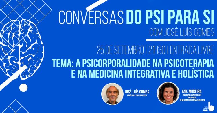 Conversas do PSI para SI Tema: A Psicorporalidade na Psicoterapia e na Medicina Integrativa e Holíst